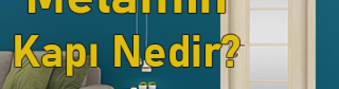 Melamin Kapı Nedir?