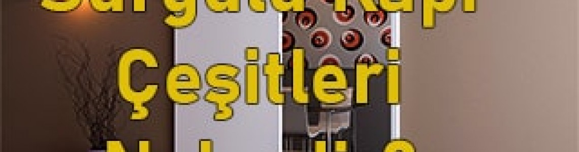 Sürgülü Kapı Nedir? Modelleri ve Fiyatları Nedir?